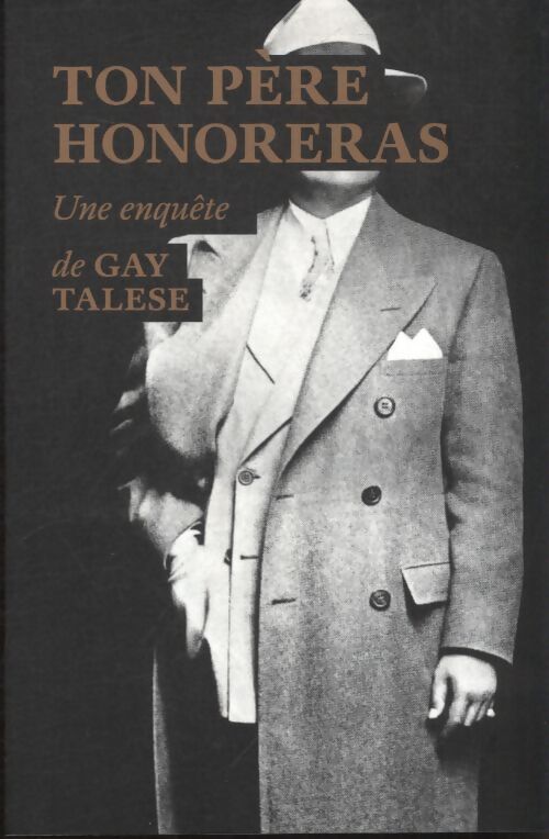 Ton père honoreras - Gay Talese - Livre