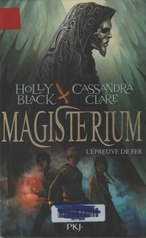 Magisterium Tome I : L'épreuve de fer - Holly Black - Livre