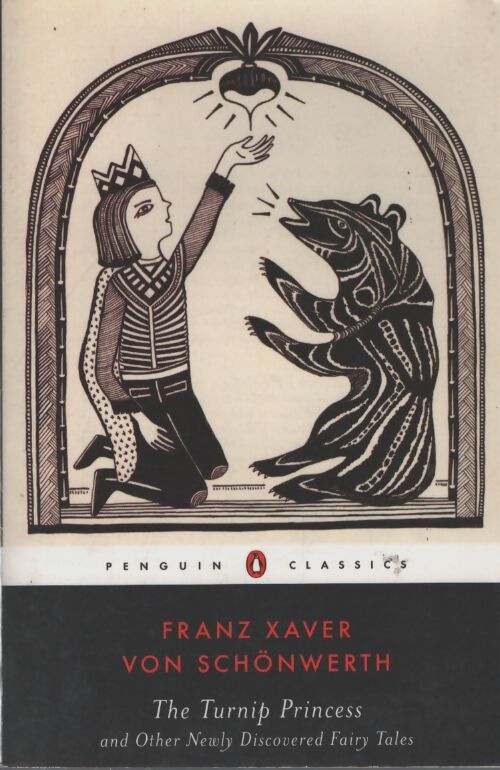 The turnip princess and other newly discovered fairy tales - Franz Xaver Von Schonwerth - Livre