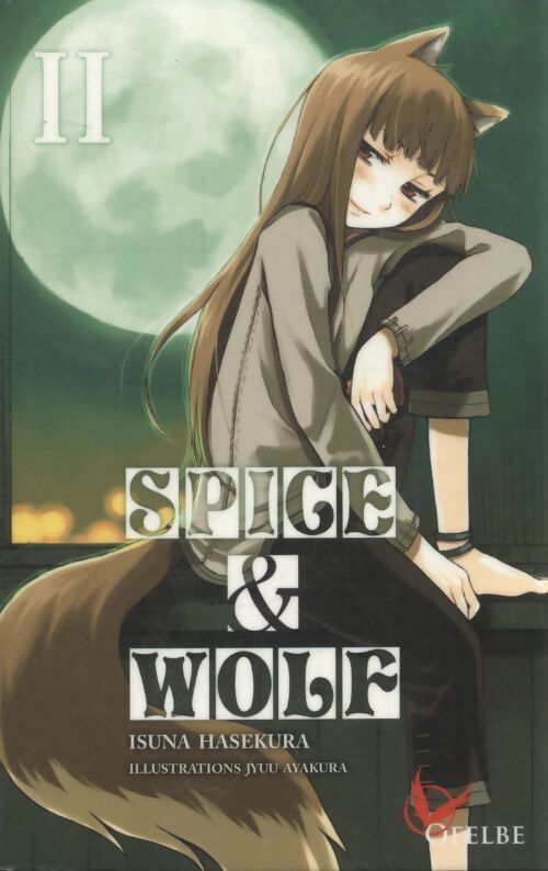 Spice & wolf Tome II - Isuna Hasekura - Livre