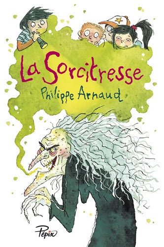 La sorcitresse - Philippe Arnaud - Livre