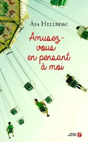 Amusez-vous en pensant à moi - Åsa Hellberg - Livre