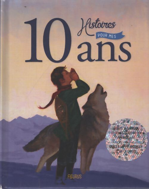 10 histoires pour mes 10 ans - Collectif - Livre