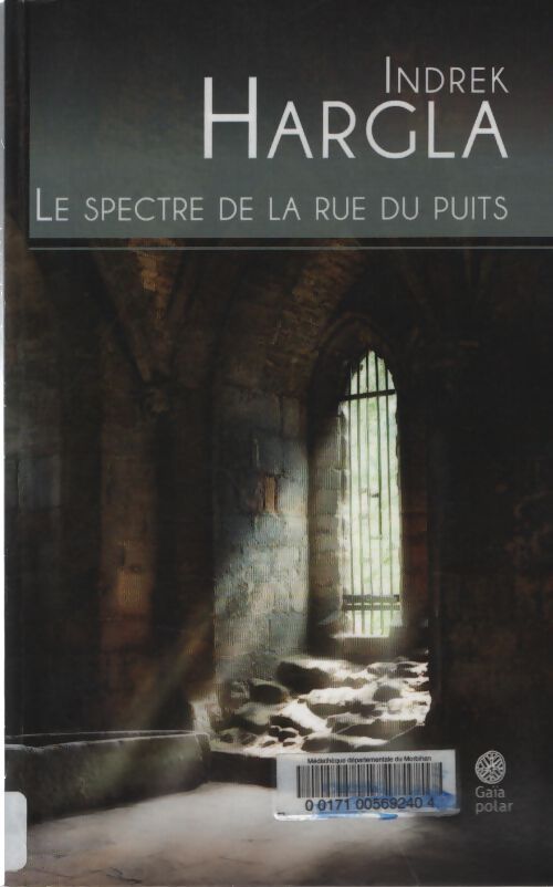 Le spectre de la rue du puits : Une enquête de melchior l'apothicaire - Indrek Hargla - Livre