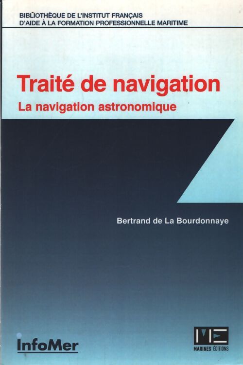 Traite de navigation- navig. Astronomique - De La Bourdonnaye Bertran - Livre