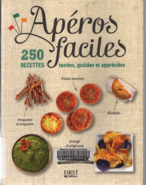 Apéros faciles - 250 recettes testées goûtées et appréciées - Collectif - Livre