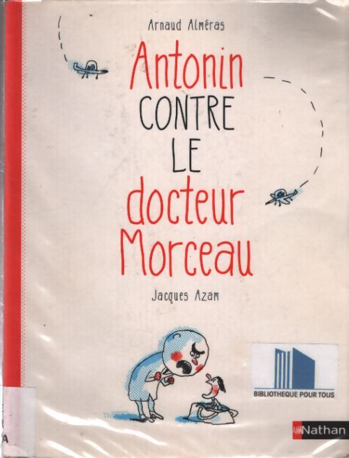 Antonin contre le docteur morceau - Arnaud Alméras - Livre