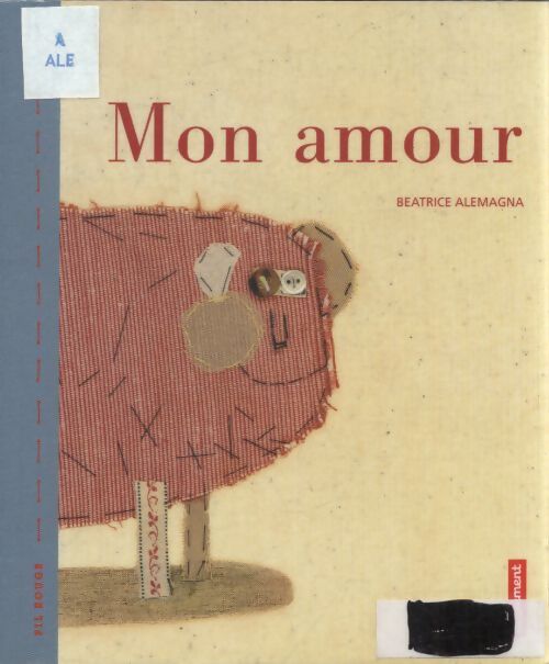 Mon amour - Béatrice Alemagna - Livre