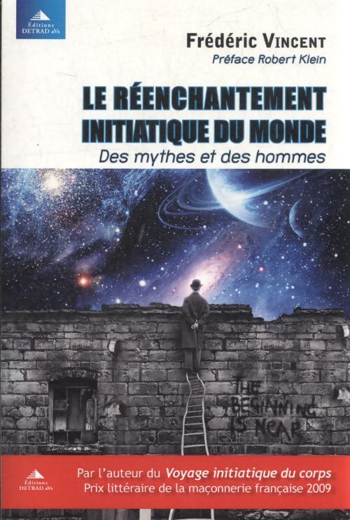 Le réenchantement initiatique du monde : Des mythes et des hommes - Frédéric Vincent - Livre