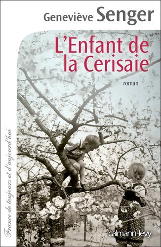 L'enfant de la Cerisaie - Geneviève Senger - Livre