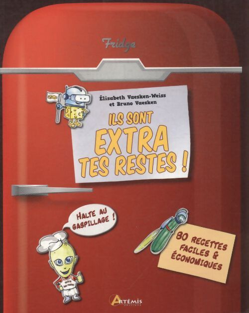 Ils sont extra tes restes ! - Bruno Vaesken - Livre