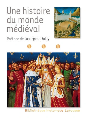 Une histoire du monde médiéval - Collectif - Livre