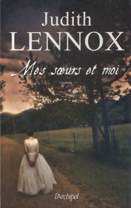 Mes soeurs et moi - Judith Lennox - Livre