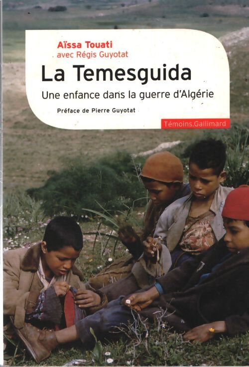 La temesguida : Une enfance dans la guerre d'algérie - Aïssa Touati - Livre