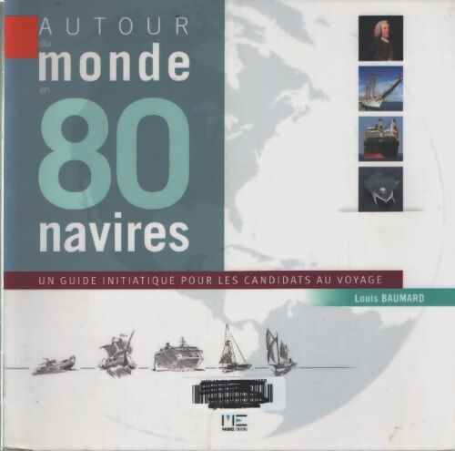 Autour du monde en 80 navires - Louis Baumard - Livre
