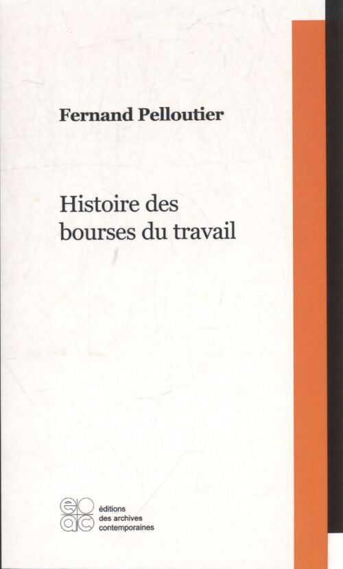 Histoire des bourses du travail - Fernand Pelloutier - Livre