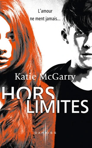 Hors limites - Katie McGarry - Livre