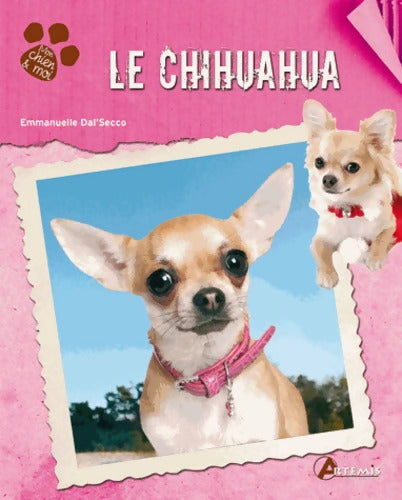 Le Chihuahua - Emmanuelle Dal'Secco - Livre