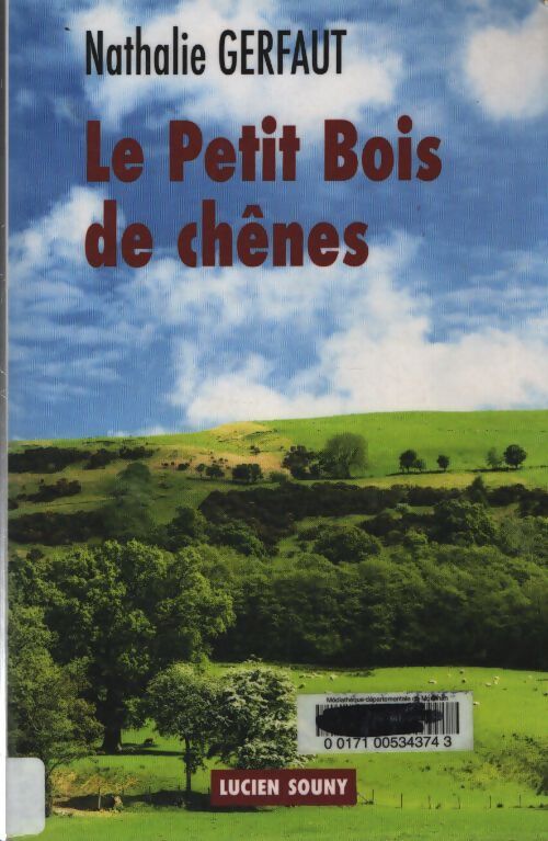 Le petit bois de chênes - Nathalie Gerfaut - Livre