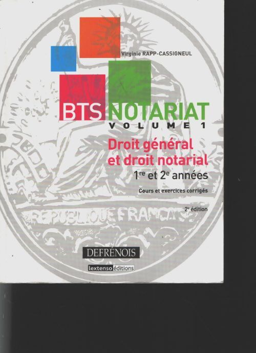 BTS notariat droit général et droit notarial : Volume 1 - Virginie Rapp-Cassigneul - Livre