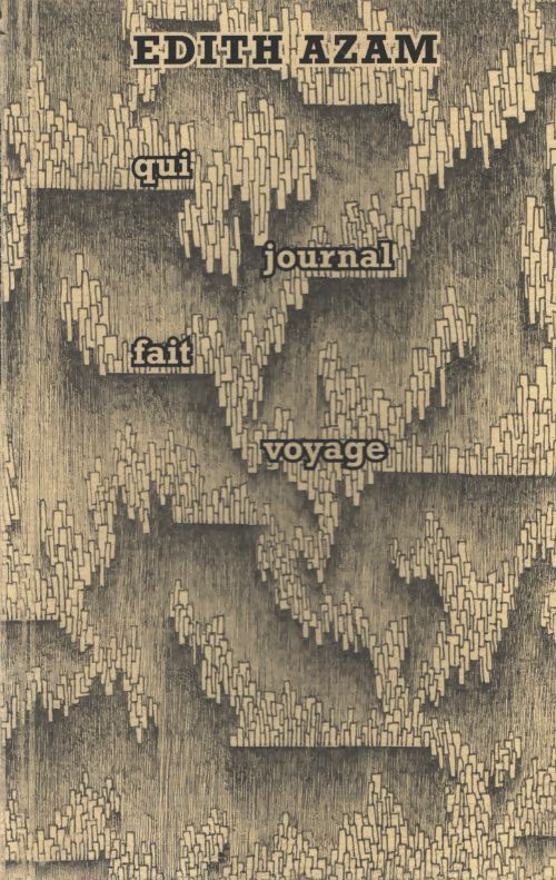 Qui journal fait voyage - Edith Azam - Livre