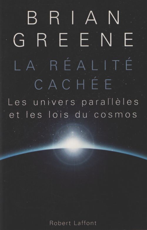 La réalité cachée : Les univers parallèles et les lois du cosmos - Brian Greene - Livre