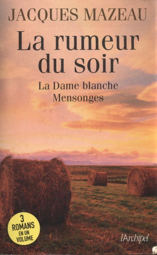 La rumeur du soir / la dame blanche et de mensonges - Jacques Mazeau - Livre