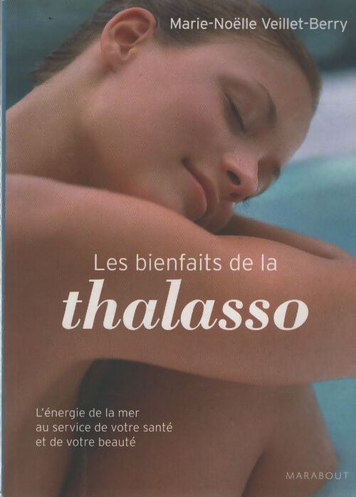 Les bienfaits de la thalassothérapie - Marie-Noëlle Veillet-Berry - Livre