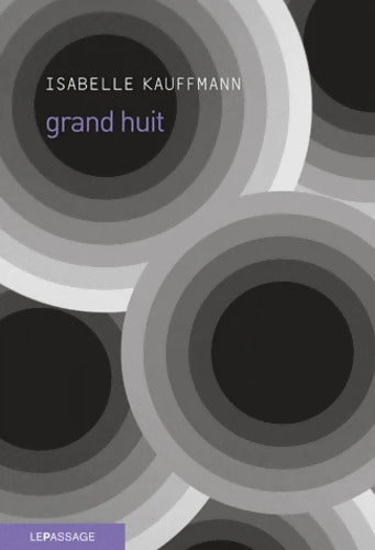 Grand huit - Isabelle Kauffmann - Livre