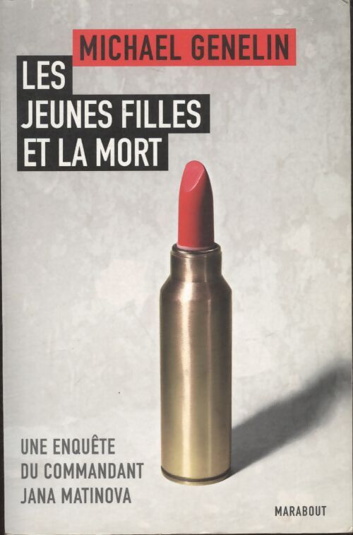 Les jeunes filles et la mort : Une enquête du commandant jana matinova - Michael Genelin - Livre