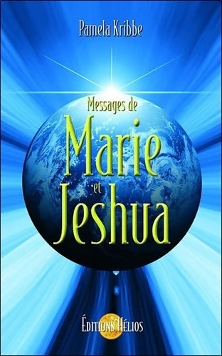 Messages de Marie et Jeshua - Pamela Kribbe - Livre