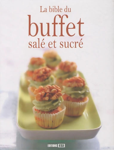La bible du buffet salé et sucré - Sylvie Aït-Ali - Livre