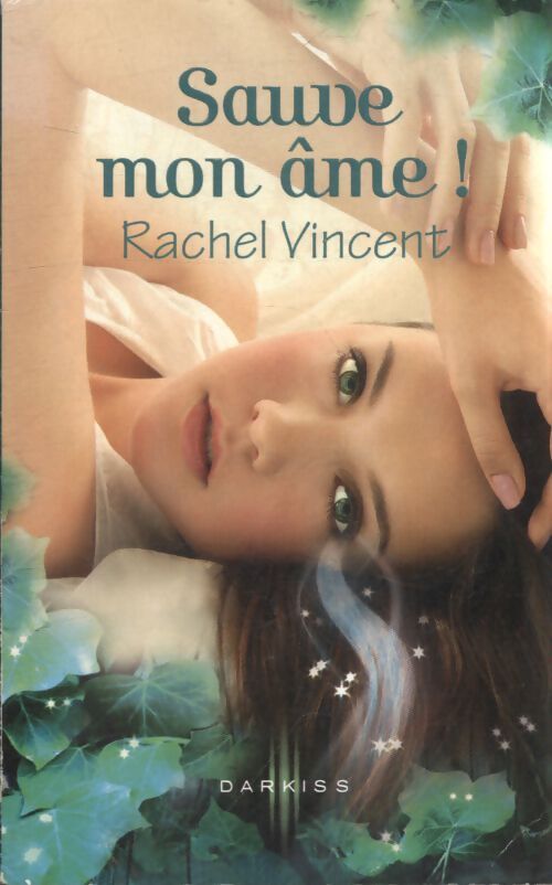 Sauve mon âme ! - Rachel Vincent - Livre