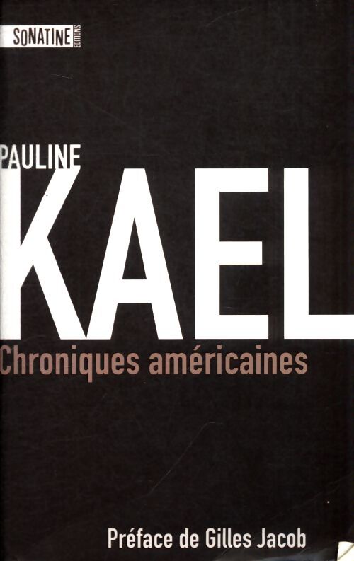 Chroniques américaines - Pauline Kael - Livre