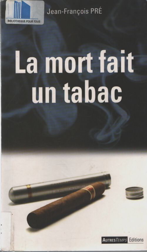 La mort fait un tabac - Jean-François Pré - Livre