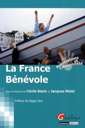 la France bénévole - Malet J. Bazin C. - Livre