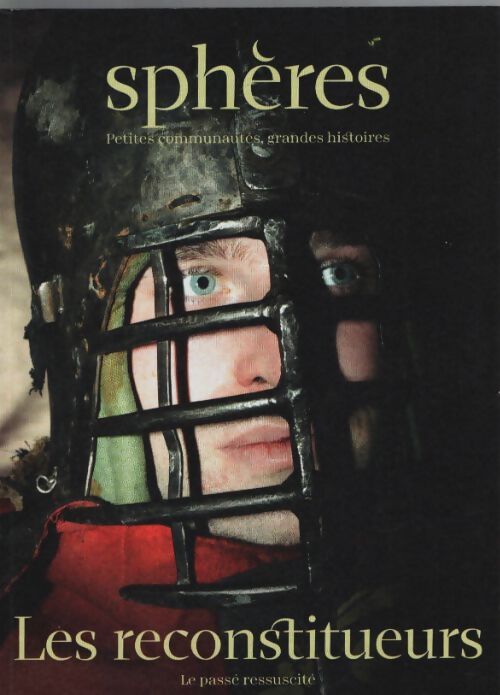 Sphères n°4 : La reconstitution historique - Collectif - Livre