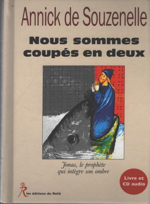 Nous sommes coupes en deux - Annick De Souzenelle - Livre