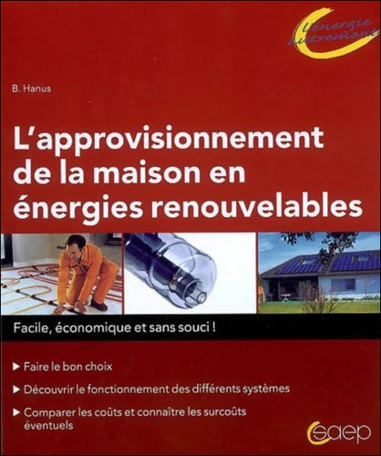 L'approvisionnement de la maison en énergies renouvelables - Boris Hanus - Livre