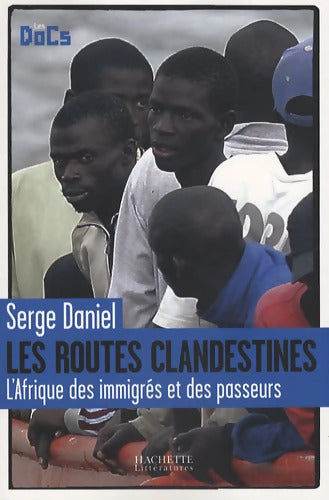 Les routes clandestines. - Serge Daniel - Livre
