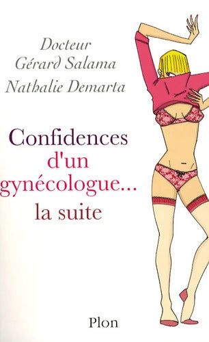 Confidences d'un gynécologue : La suite - Gérard Salama - Livre