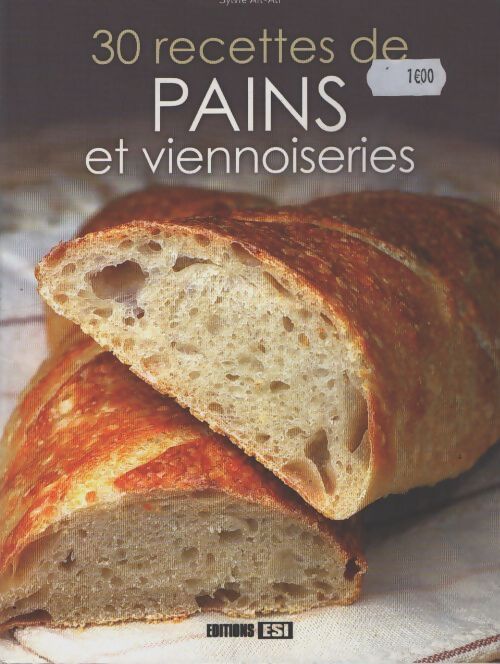 30 recettes de pains et viennoiseries - Sylvie Aït-Ali, Ait-ali Sylvie - Livre