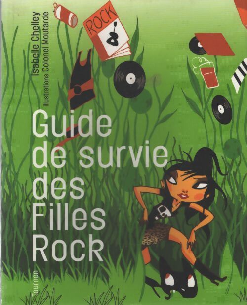 Guide de survie des filles rock - Colonel Moutarde - Livre