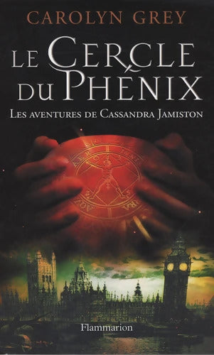 Le Cercle du phénix - Carolyn Grey - Livre