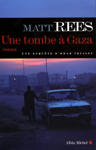 Une tombe à Gaza - Matt Beynon Rees - Livre