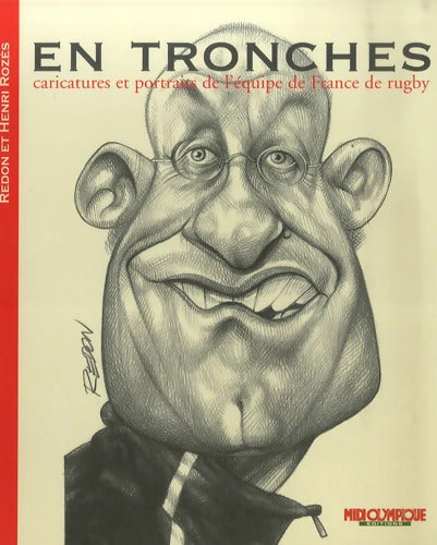 En tronches : Caricatures et portraits de l'équipe de France de rugby - Jacky Redon - Livre