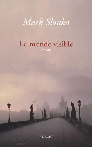 Le monde visible - Mark Slouka - Livre