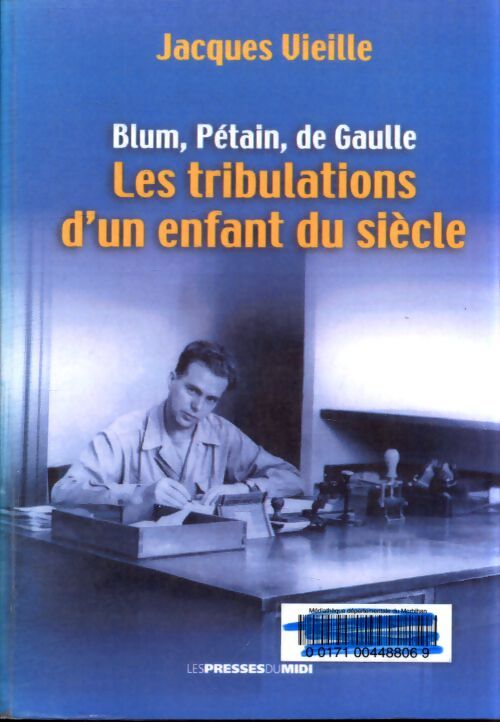 Les tribulations dun enfant du siècle - Vieille Jacques - Livre