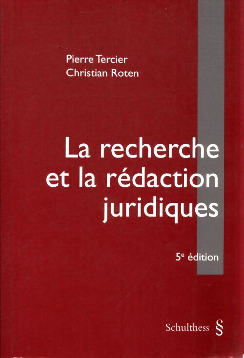 La recherche et la rédaction juridiques - Christian Roten Pierre Tercier - Livre