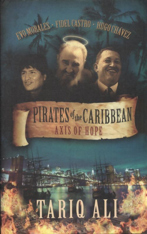 Pirates of the caribbean : Axis of hope - Tariq Ali - Livre